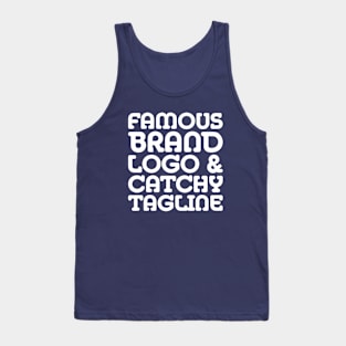 famous brand, logo and catchy tagline - Consumerism Tank Top